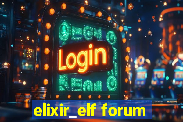elixir_elf forum